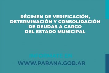 Comienza a implementarse el Régimen de Verificación, Determinación y Consolidación de Deudas a cargo de la Municipalidad