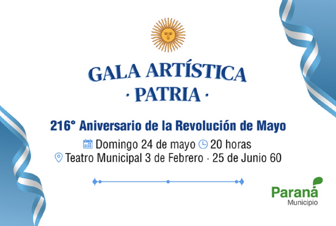 Con una Gala Patria, Paraná conmemora un nuevo aniversario de la Revolución de Mayo