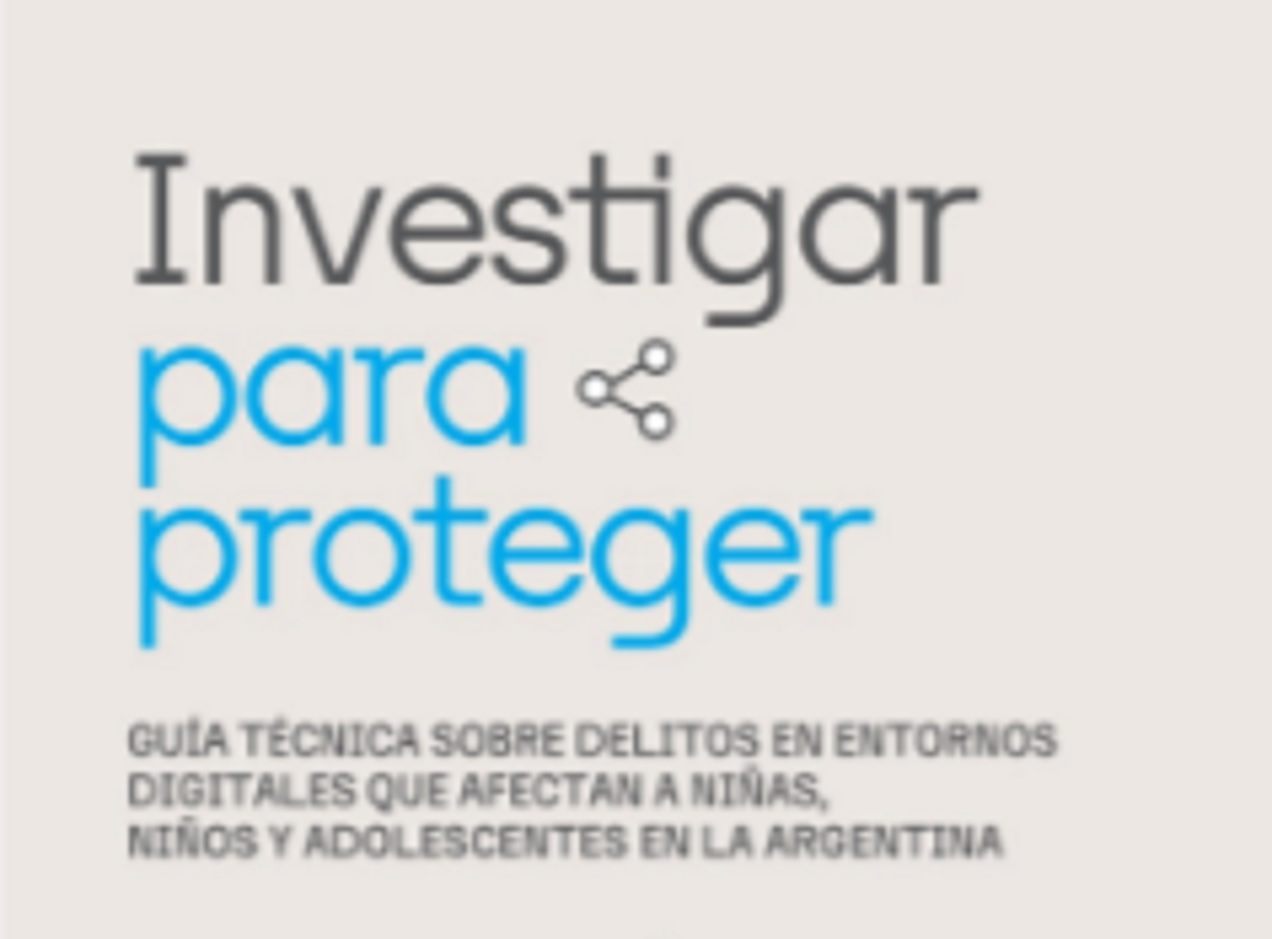 Se presentó una guía técnica para fortalecer la investigación de delitos digitales que afectan a niñas, niños y adolescentes