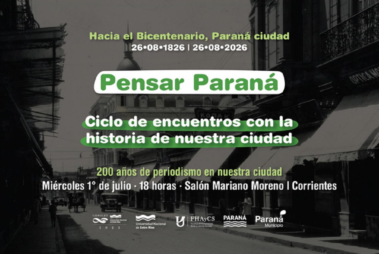 El ciclo Pensar Paraná abordará los 200 años de periodismo en la ciudad