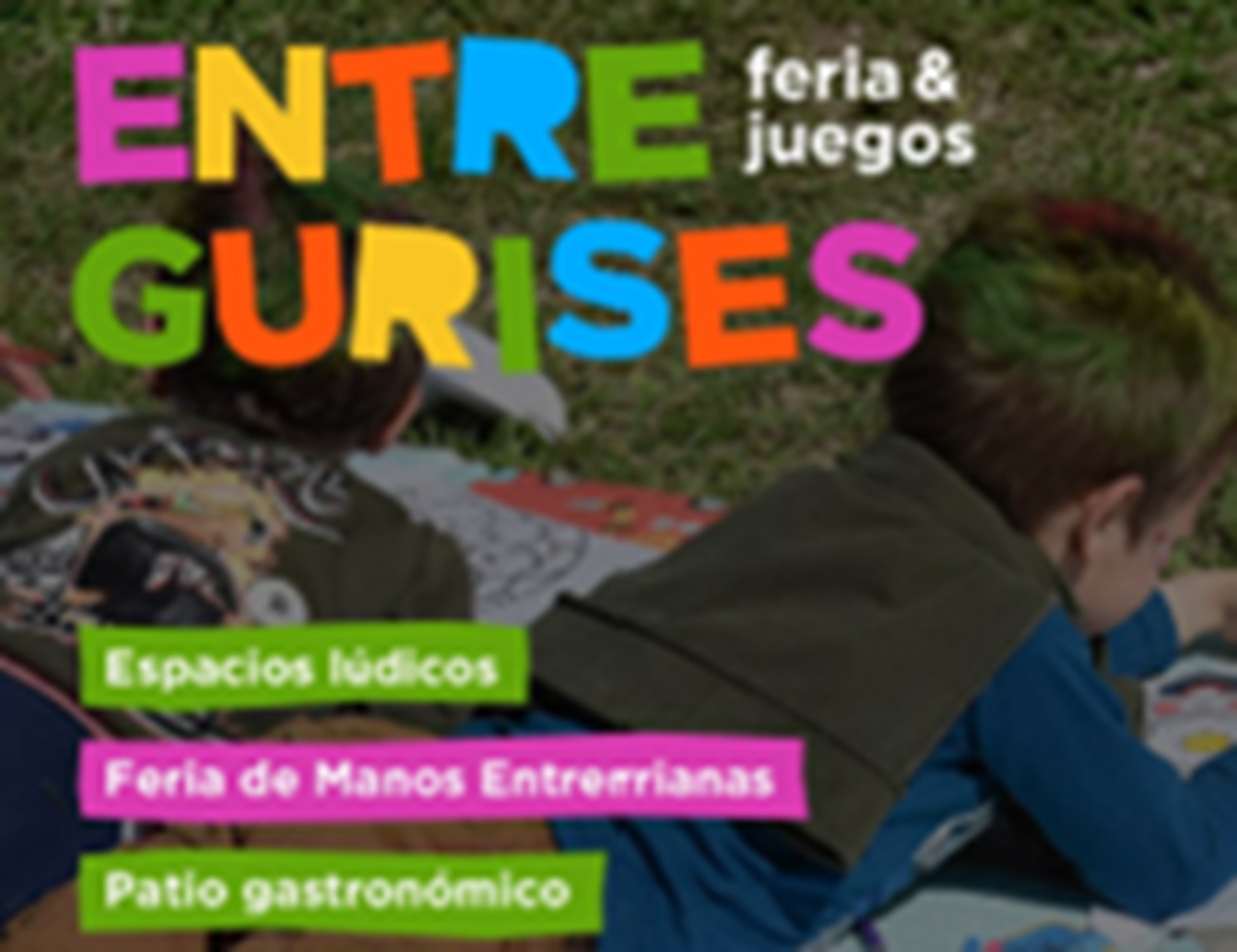 Festival Entre Gurises: una propuesta que combina juegos, shows en vivo y una feria de emprendedores